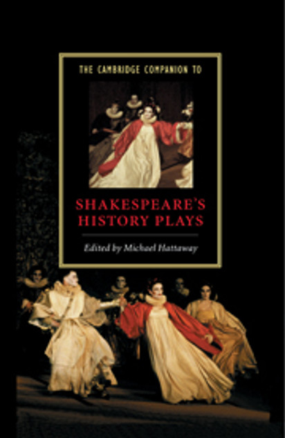 The Cambridge Companion to Shakespeare's History Plays The Cambridge Companion to Shakespeare's History Plays