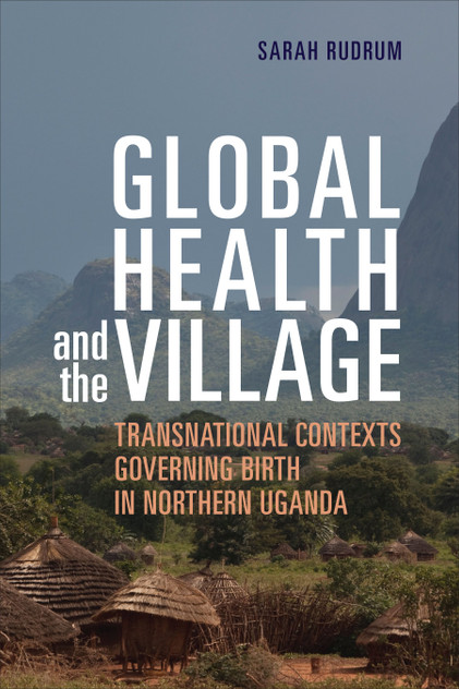 Global Health and the Village Global Health and the Village