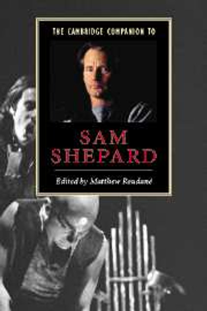 The Cambridge Companion to Sam Shepard The Cambridge Companion to Sam Shepard