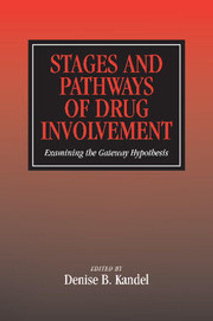 Stages and Pathways of Drug Involvement Stages and Pathways of Drug Involvement