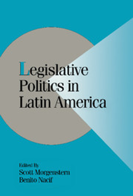 Legislative Politics in Latin America Legislative Politics in Latin America