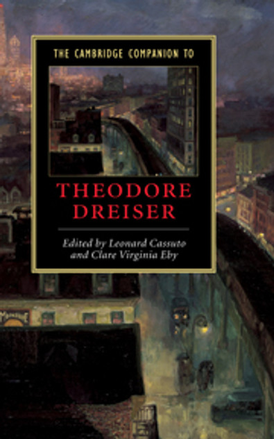 The Cambridge Companion to Theodore Dreiser The Cambridge Companion to Theodore Dreiser