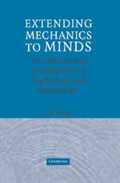 Extending Mechanics to Minds Extending Mechanics to Minds