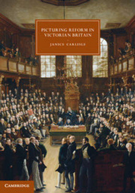 Picturing Reform in Victorian Britain Picturing Reform in Victorian Britain