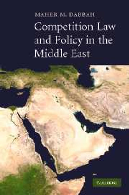 Competition Law and Policy in the Middle East Competition Law and Policy in the Middle East