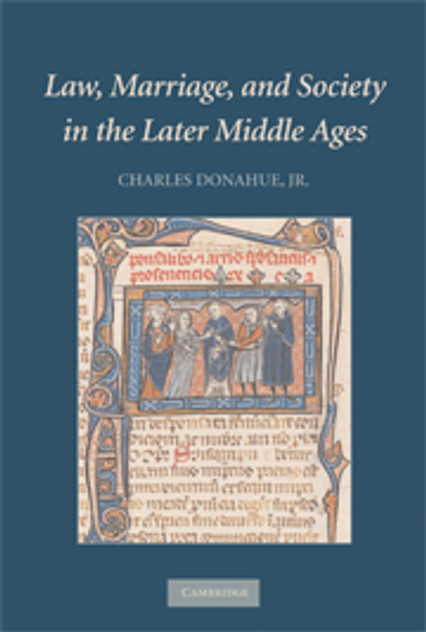 Law, Marriage, and Society in the Later Middle Ages Law, Marriage, and Society in the Later Middle Ages