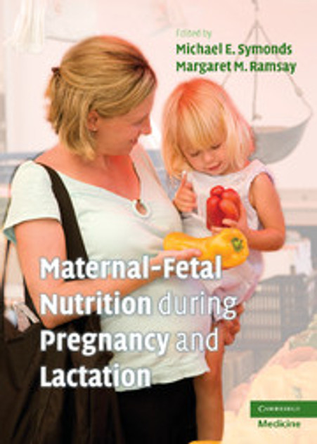 Maternal-Fetal Nutrition During Pregnancy and Lactation Maternal-Fetal Nutrition During Pregnancy and Lactation