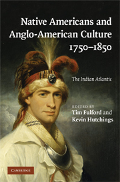 Native Americans and Anglo-American Culture, 1750-1850 Native Americans and Anglo-American Culture, 1750-1850