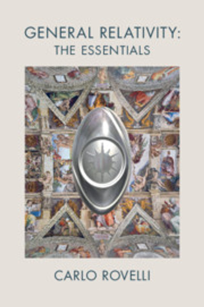 General Relativity: The Essentials General Relativity: The Essentials