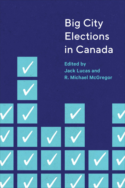 Big City Elections in Canada Big City Elections in Canada