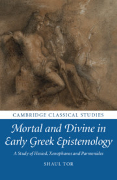 Mortal and Divine in Early Greek Epistemology Mortal and Divine in Early Greek Epistemology
