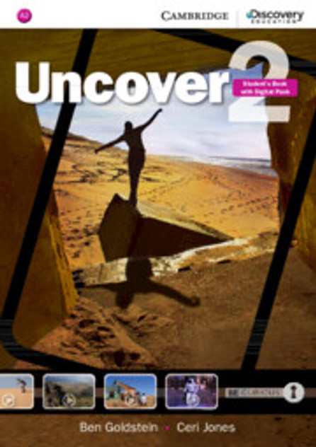 Uncover Level 2 Student's Book with Digital Pack Uncover Level 2 Student's Book with Digital Pack