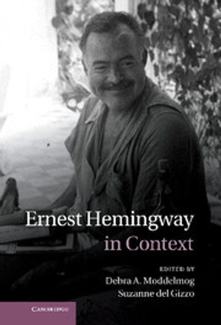 Ernest Hemingway in Context Ernest Hemingway in Context