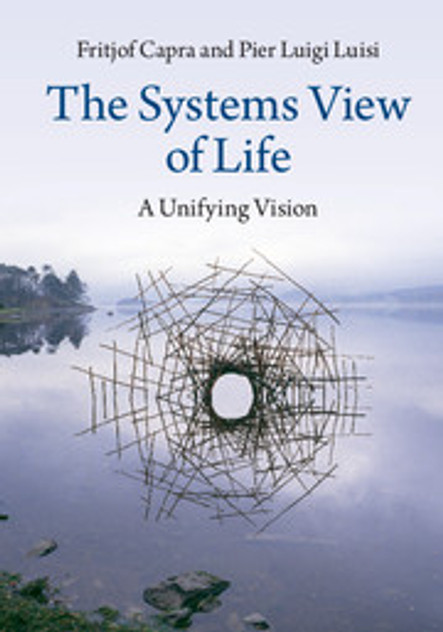 The Systems View of Life The Systems View of Life