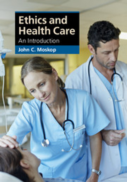 Ethics and Health Care Ethics and Health Care