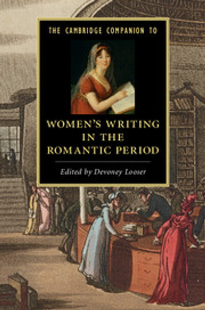 The Cambridge Companion to Women's Writing in the Romantic Period The Cambridge Companion to Women's Writing in the Romantic Period