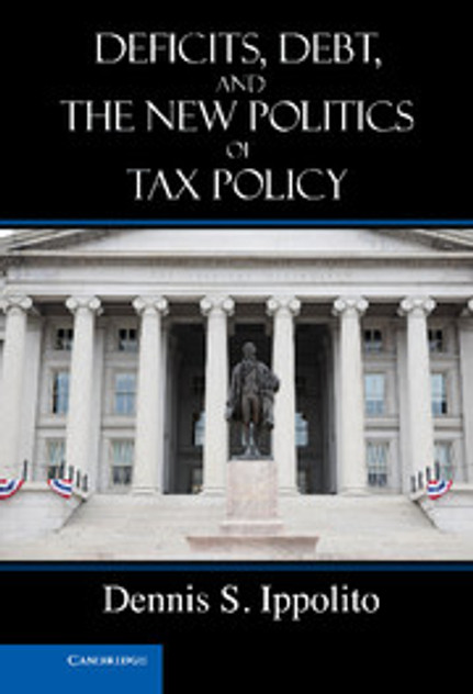 Deficits, Debt, and the New Politics of Tax Policy Deficits, Debt, and the New Politics of Tax Policy