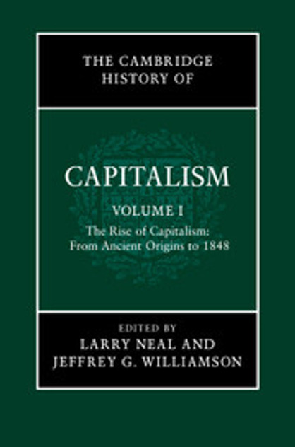 The Cambridge History of Capitalism The Cambridge History of Capitalism