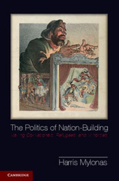 The Politics of Nation-Building The Politics of Nation-Building