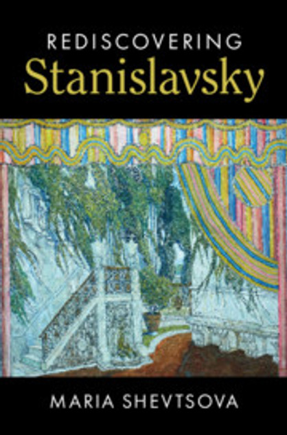 Rediscovering Stanislavsky Rediscovering Stanislavsky