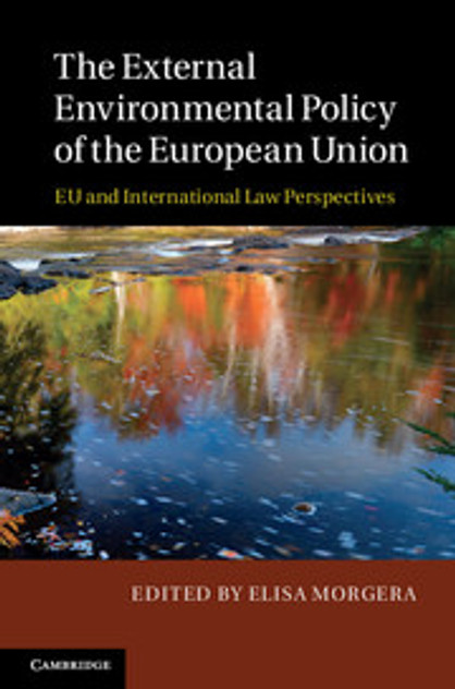 The External Environmental Policy of the European Union The External Environmental Policy of the European Union