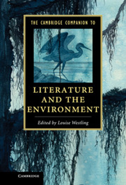 The Cambridge Companion to Literature and the Environment The Cambridge Companion to Literature and the Environment