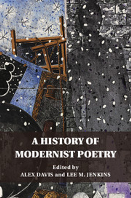 A History of Modernist Poetry A History of Modernist Poetry