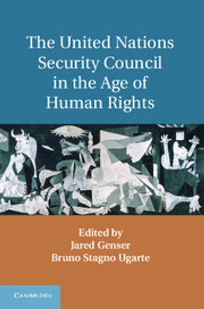 The United Nations Security Council in the Age of Human Rights The United Nations Security Council in the Age of Human Rights