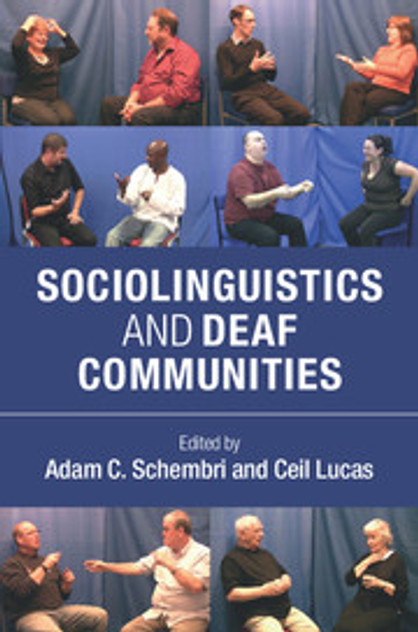 Sociolinguistics and Deaf Communities Sociolinguistics and Deaf Communities