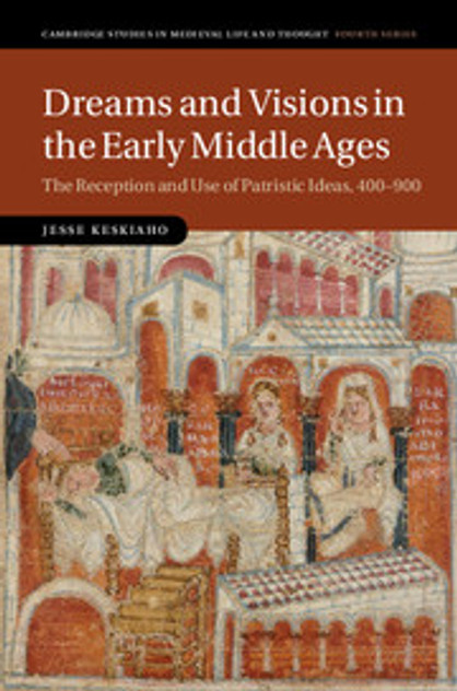 Dreams and Visions in the Early Middle Ages Dreams and Visions in the Early Middle Ages