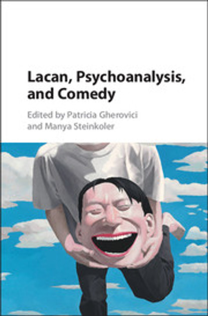 Lacan, Psychoanalysis, and Comedy Lacan, Psychoanalysis, and Comedy