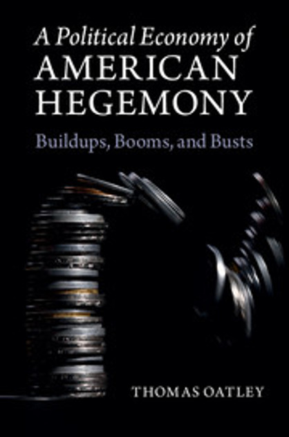 A Political Economy of American Hegemony A Political Economy of American Hegemony