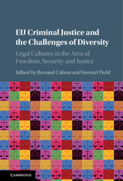 EU Criminal Justice and the Challenges of Diversity EU Criminal Justice and the Challenges of Diversity