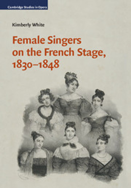 Female Singers on the French Stage, 1830-1848 Female Singers on the French Stage, 1830-1848