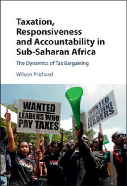 Taxation, Responsiveness and Accountability in Sub-Saharan Africa Taxation, Responsiveness and Accountability in Sub-Saharan Africa