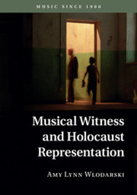 Musical Witness and Holocaust Representation Musical Witness and Holocaust Representation