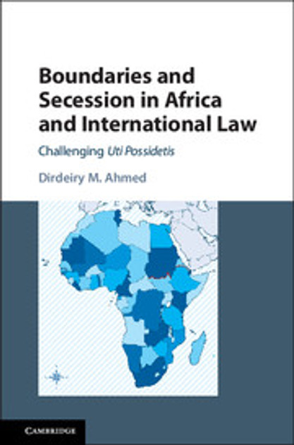 Boundaries and Secession in Africa and International Law Boundaries and Secession in Africa and International Law