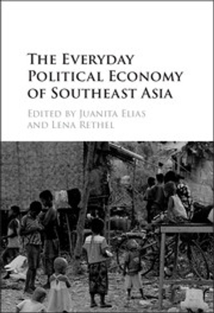 The Everyday Political Economy of Southeast Asia The Everyday Political Economy of Southeast Asia