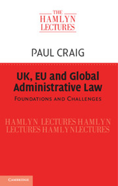 UK, EU and Global Administrative Law UK, EU and Global Administrative Law