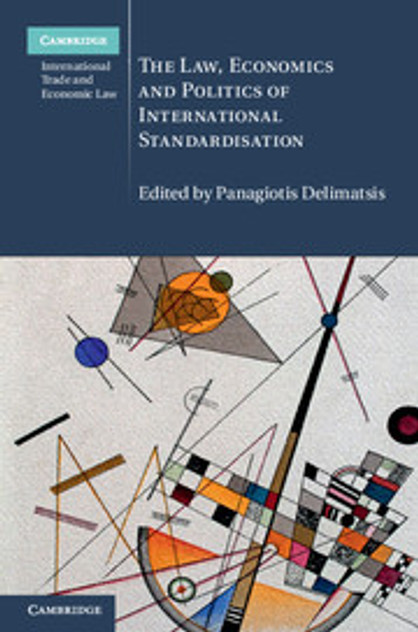 The Law, Economics and Politics of International Standardisation The Law, Economics and Politics of International Standardisation