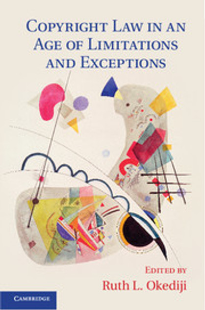 Copyright Law in an Age of Limitations and Exceptions Copyright Law in an Age of Limitations and Exceptions