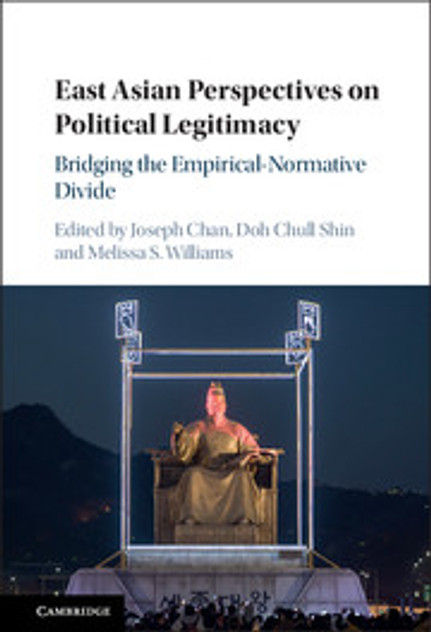 East Asian Perspectives on Political Legitimacy East Asian Perspectives on Political Legitimacy