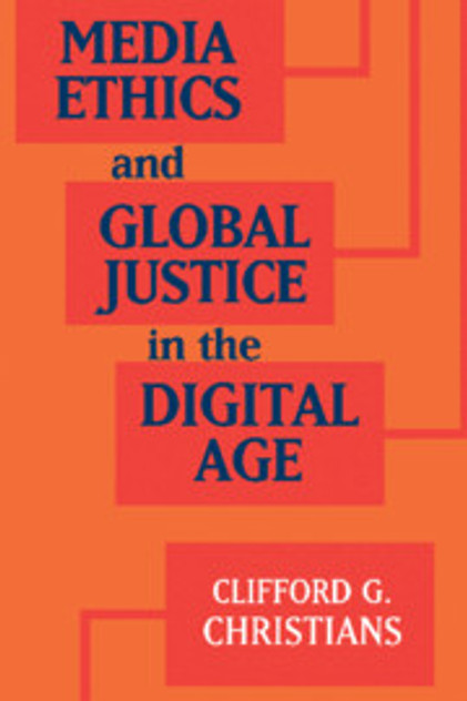 Media Ethics and Global Justice in the Digital Age Media Ethics and Global Justice in the Digital Age