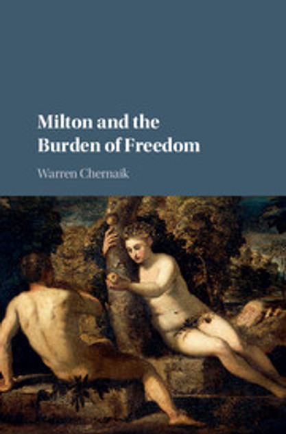 Milton and the Burden of Freedom Milton and the Burden of Freedom