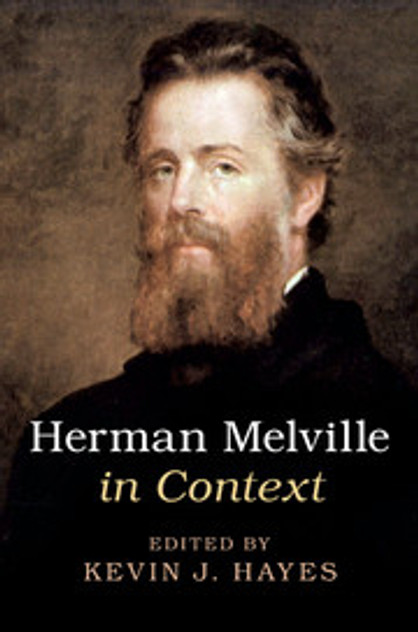 Herman Melville in Context Herman Melville in Context