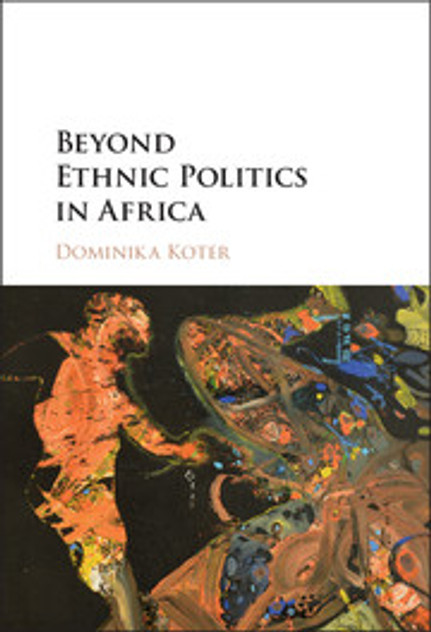 Beyond Ethnic Politics in Africa Beyond Ethnic Politics in Africa