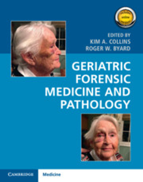 Geriatric Forensic Medicine and Pathology Geriatric Forensic Medicine and Pathology