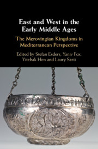 East and West in the Early Middle Ages East and West in the Early Middle Ages