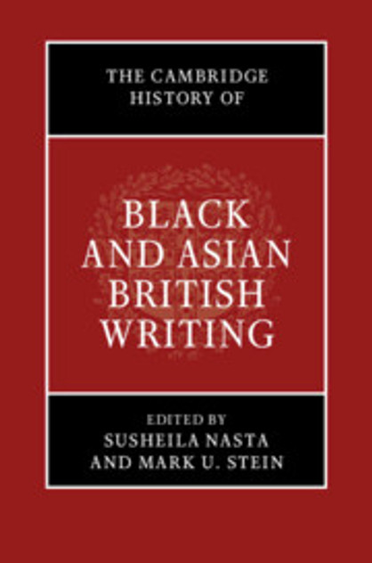The Cambridge History of Black and Asian British Writing The Cambridge History of Black and Asian British Writing