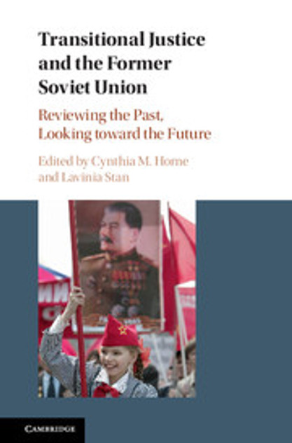 Transitional Justice and the Former Soviet Union Transitional Justice and the Former Soviet Union